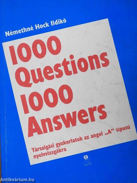 1000 Questions 1000 Answers