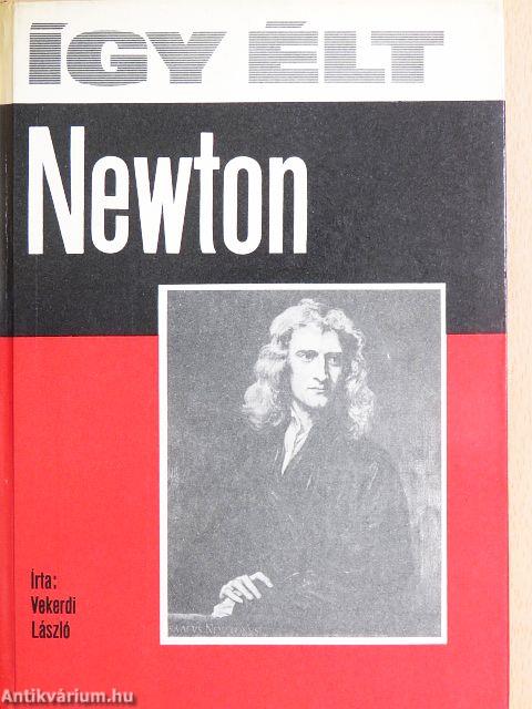 Így élt Newton