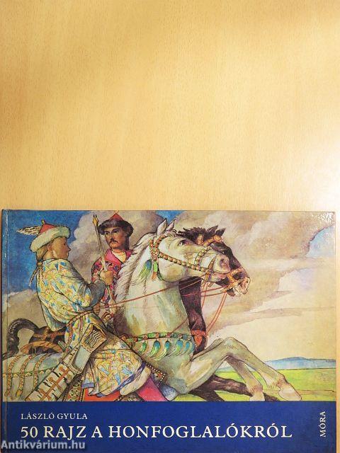 50 rajz a honfoglalókról