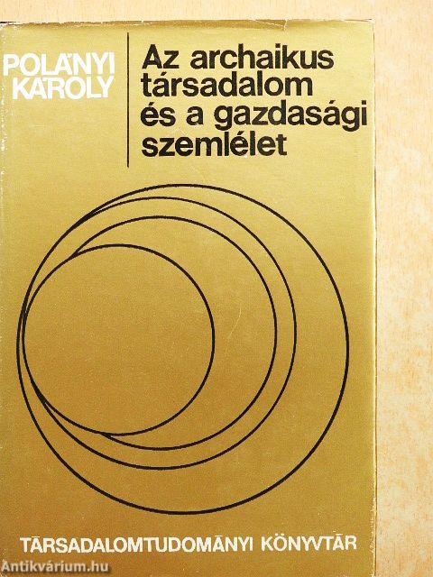 Az archaikus társadalom és a gazdasági szemlélet