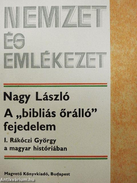 A "bibliás őrálló" fejedelem