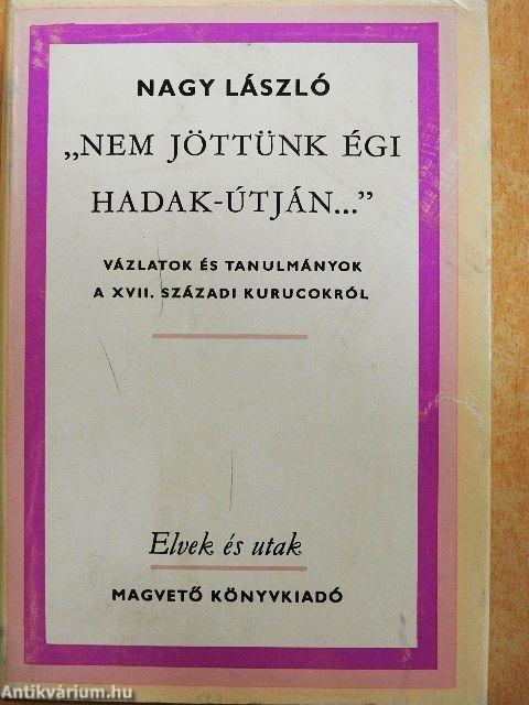 "Nem jöttünk égi hadak-útján..."