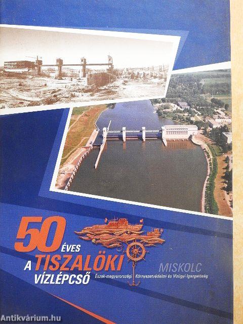 50 éves a Tiszalöki vízlépcső