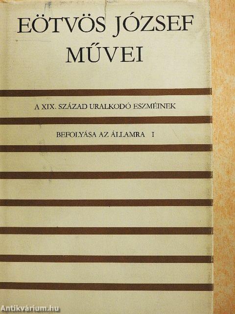A XIX. század uralkodó eszméinek befolyása az államra I-II.