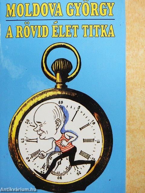 A rövid élet titka
