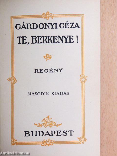 Te, Berkenye!
