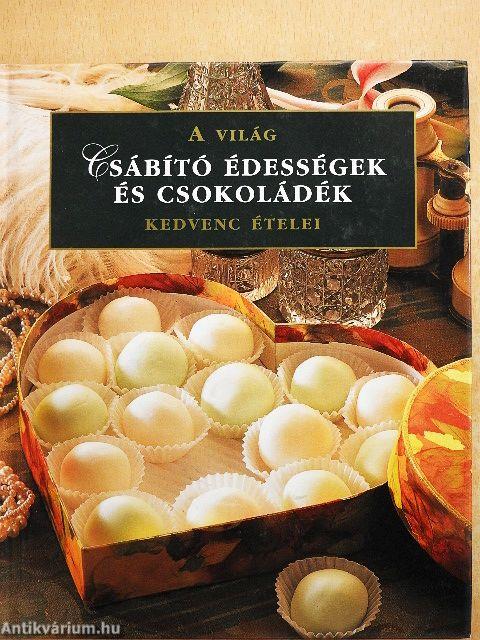 Csábító édességek és csokoládék