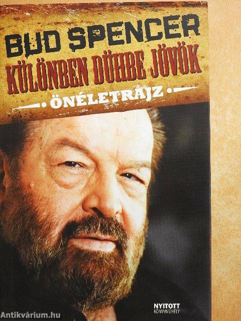 Különben dühbe jövök