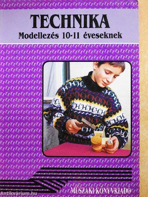 Technika - Modellezés 10-11 éveseknek