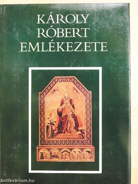 Károly Róbert emlékezete