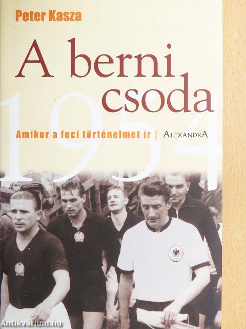 A berni csoda - Amikor a foci történelmet ír