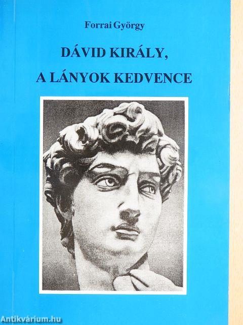 Dávid király, a lányok kedvence