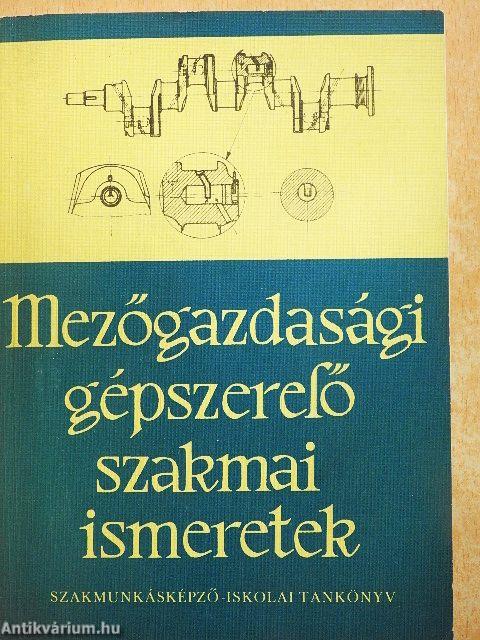 Mezőgazdasági gépszerelő szakmai ismeretek