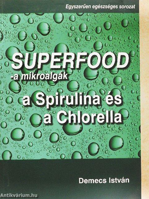 Superfood - a mikroalgák