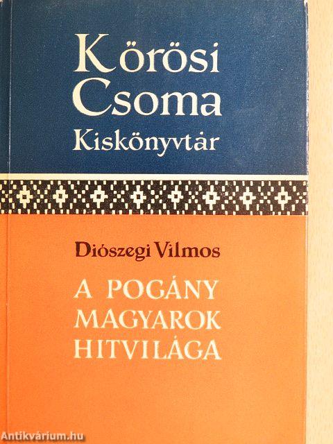 A pogány magyarok hitvilága