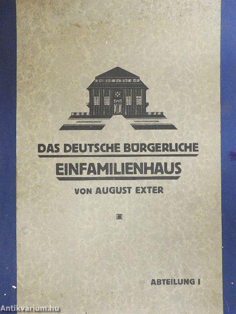Das deutsche Bürgerliche Einfamilienhaus I.