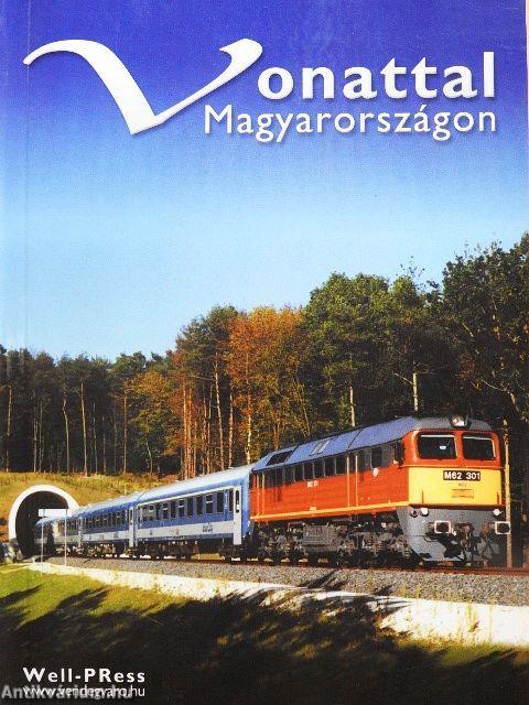 Vonattal Magyarországon