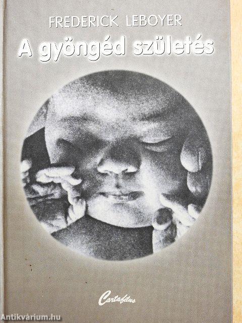 A gyöngéd születés