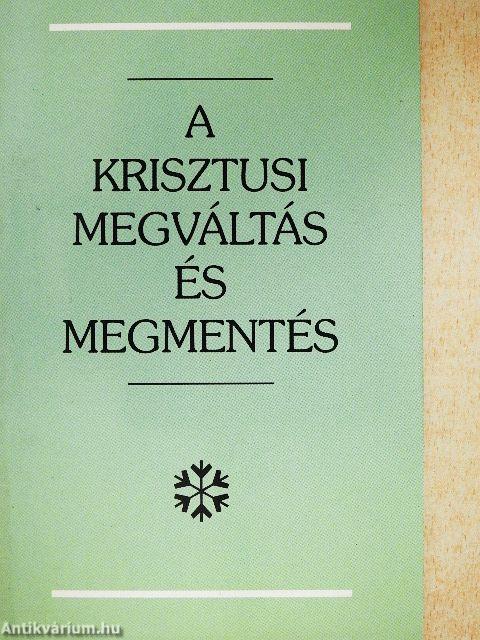 A Krisztusi megváltás és megmentés