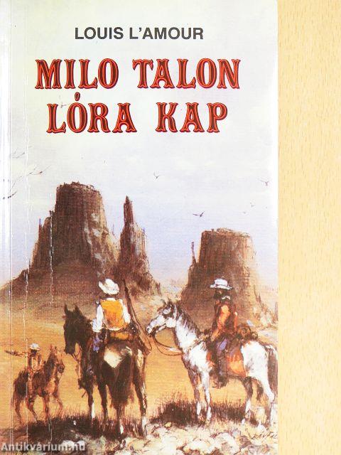 Milo Talon lóra kap