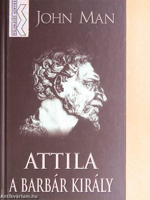 Attila, a barbár király