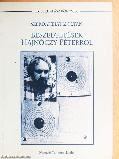 Beszélgetések Hajnóczy Péterről