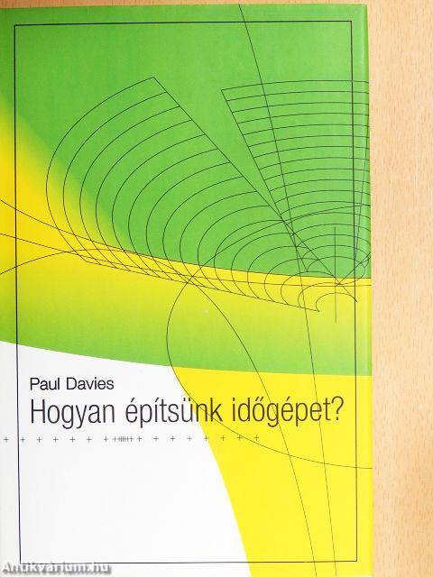 Hogyan építsünk időgépet?