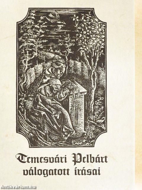 Temesvári Pelbárt válogatott írásai