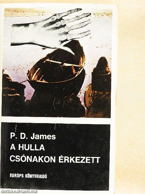 A hulla csónakon érkezett