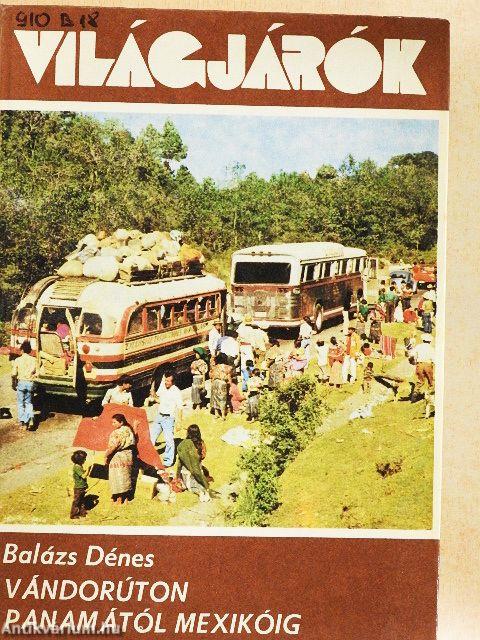 Vándorúton Panamától Mexikóig