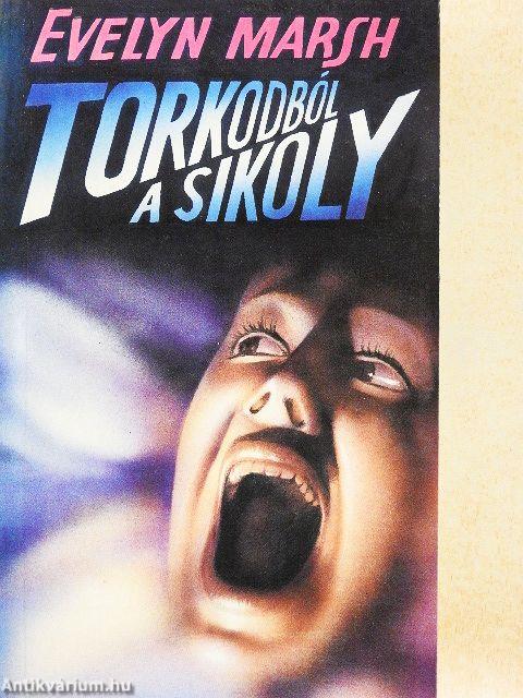 Torkodból a sikoly