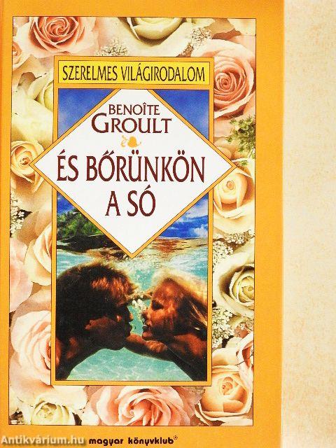 És bőrünkön a só