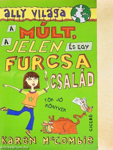A múlt, a jelen és egy furcsa család