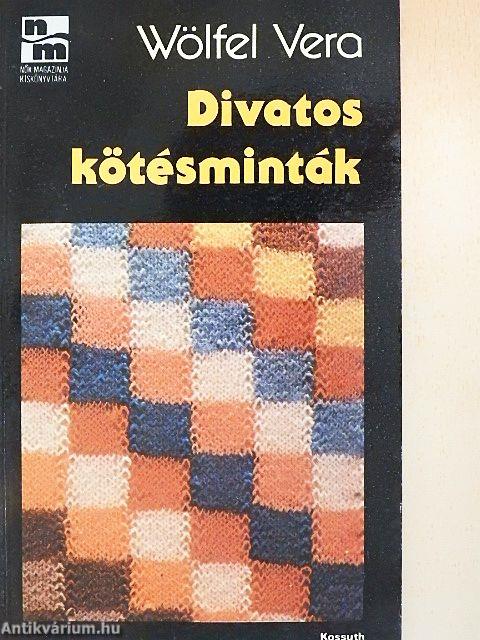 Divatos kötésminták