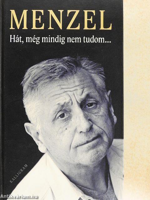 Hát, még mindig nem tudom...