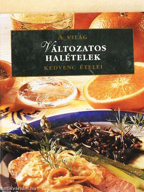 Változatos halételek