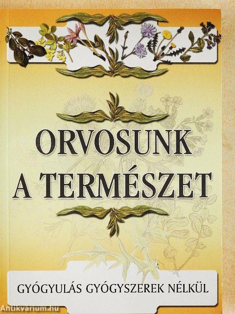 Orvosunk a természet