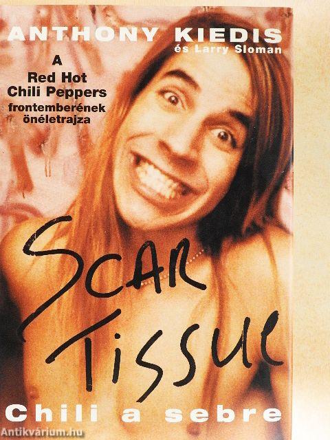 Scar Tissue - Chili a sebre