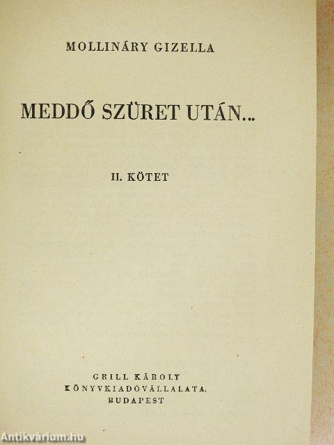Meddő szüret után... I-II.