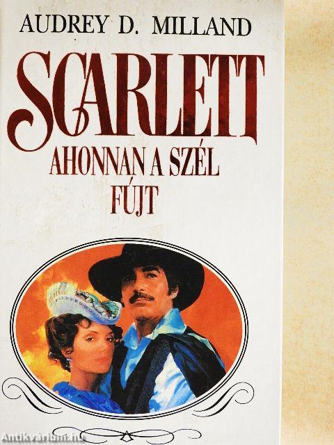 Scarlett - Ahonnan a szél fújt