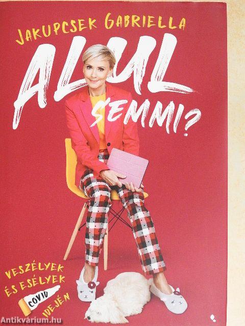 Alul semmi?