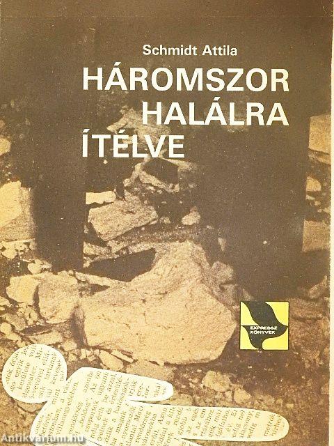 Háromszor halálra ítélve