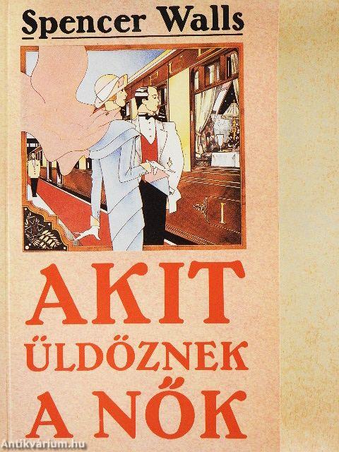 Akit üldöznek a nők