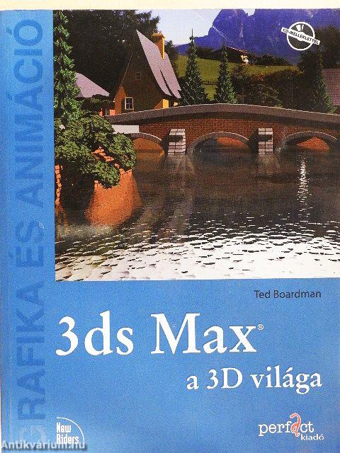 3ds Max, a 3D világa