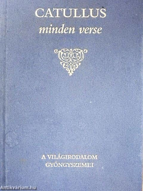 Caius Valerius Catullus minden verse