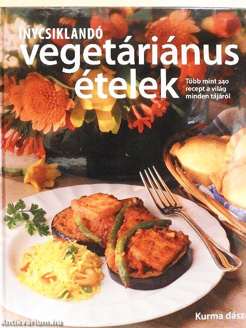 Ínycsiklandó vegetáriánus ételek