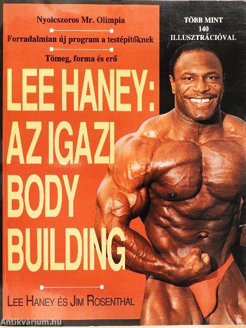 Lee Haney: Az igazi body building