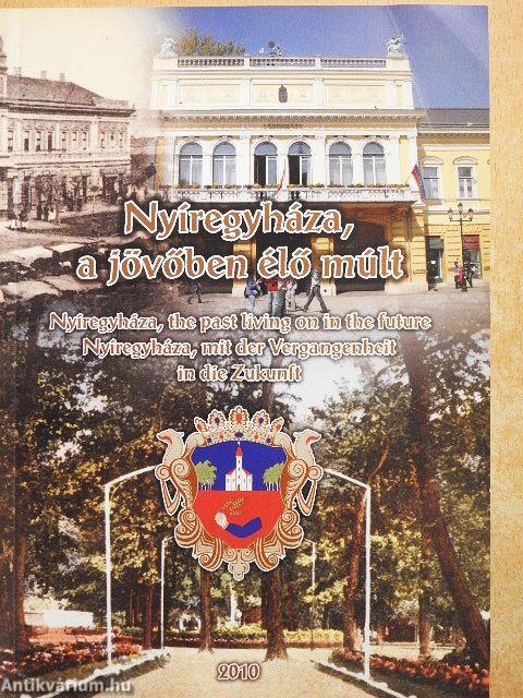 Nyíregyháza, a jövőben élő múlt