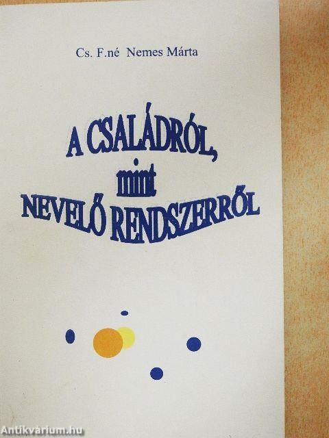 A családról, mint nevelő rendszerről