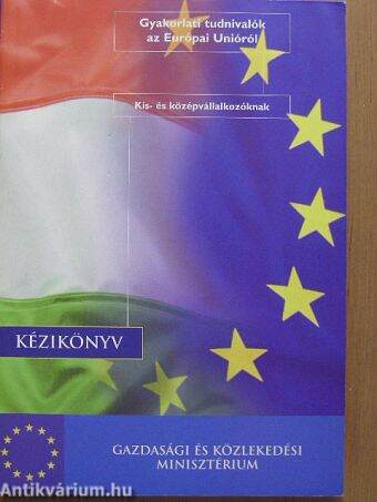 Gyakorlati tudnivalók az Európai Unióról